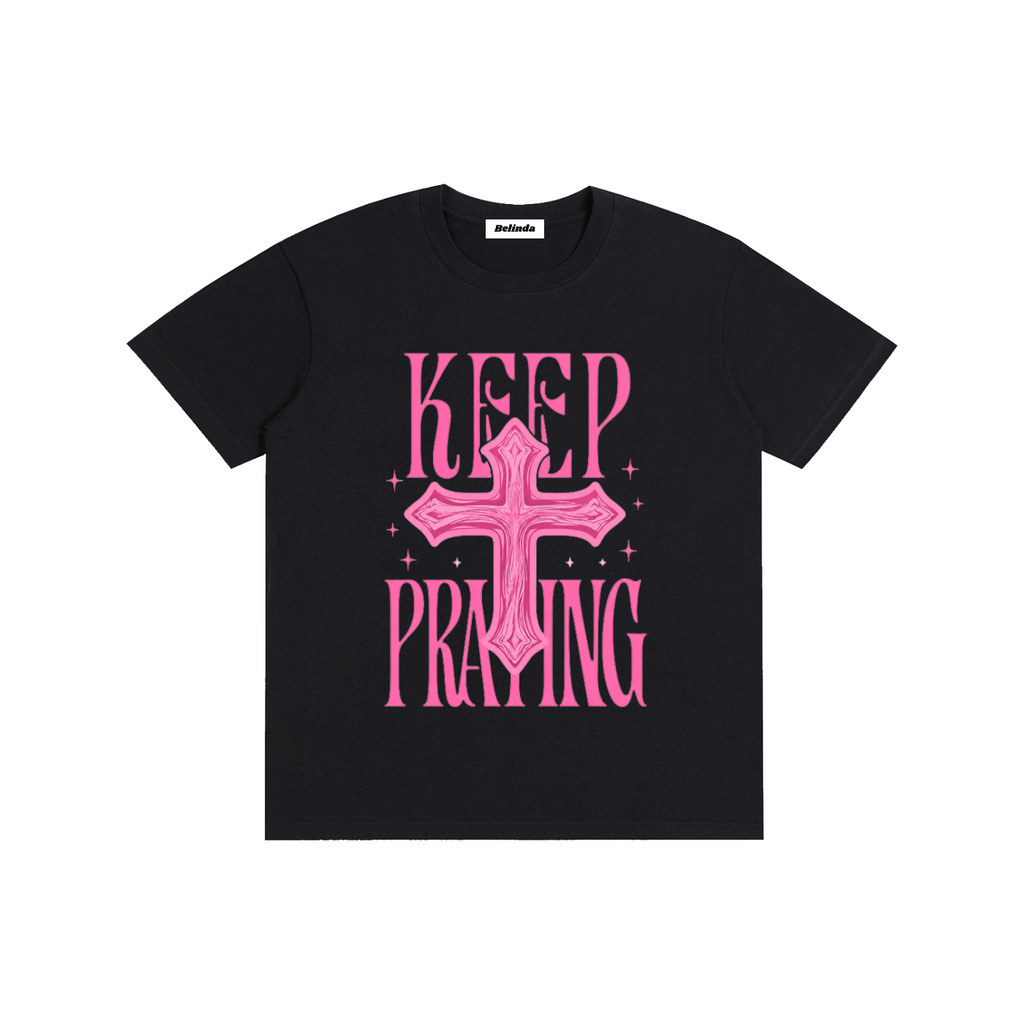 "Keep Praying" T-Shirt