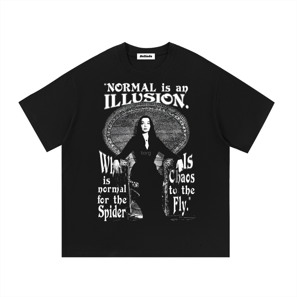 "Normal Is An Illusion" T-Shirt